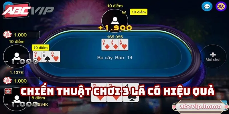 Chiến thuật chơi 3 lá có hiệu quả