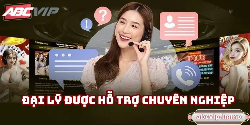 Đại lý được nền tảng hỗ trợ chuyên nghiệp