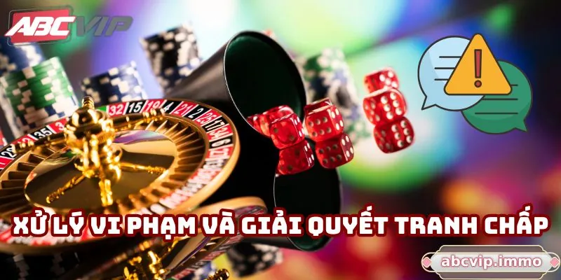 Điều khoản điều kiện ABCVIP về xử lý vi phạm và giải quyết tranh chấp