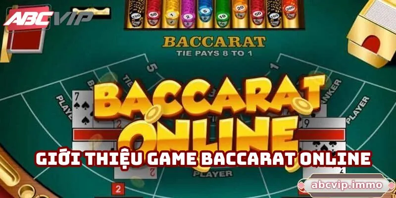Giới thiệu game baccarat online đang hot tại ABCVIP