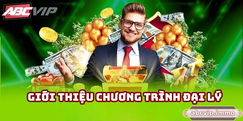 Giới thiệu sơ lược về chương trình đại lý ABCVIP