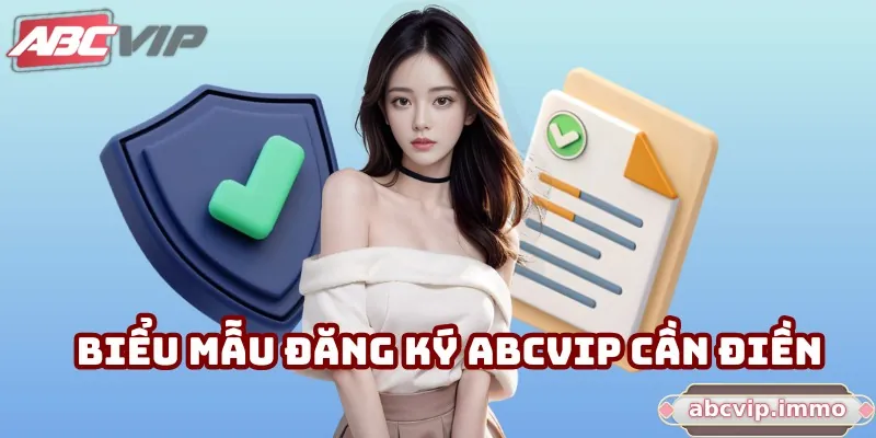 Hoàn tất đăng ký ABCVIP đơn giản bạn cần điền