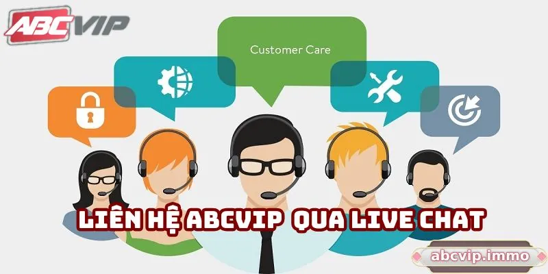 Liên hệ ABCVIP tiện lợi với live chat