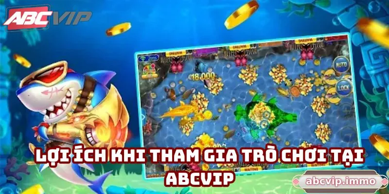 Lợi ích khi tham gia trò chơi tại ABCVIP
