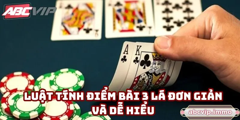 Luật tính điểm bài 3 lá đơn giản và dễ hiểu