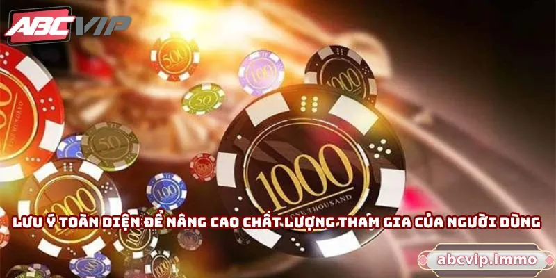 Lưu ý toàn diện để nâng cao chất lượng tham gia của người dùng tại nền tảng