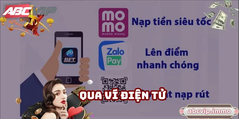 Nạp tiền ABCVIP qua ví điện tử sẽ tiện lợi và an toàn