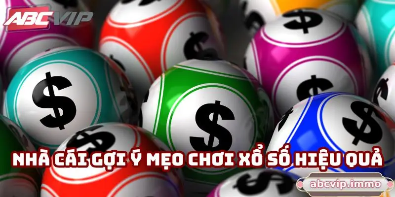 Nhà cái gợi ý mẹo chơi xổ số hiệu quả